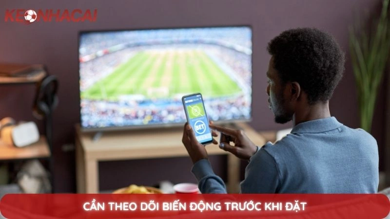 Cần theo dõi biến động trước khi đặt