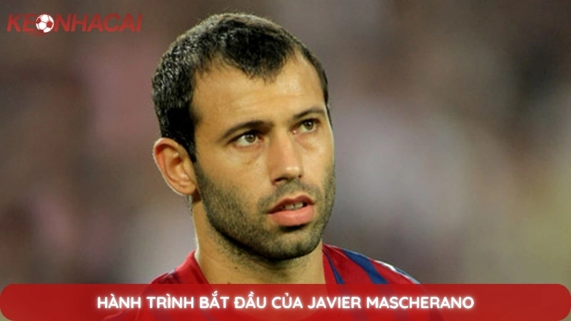 Hành trình bắt đầu của Javier Mascherano